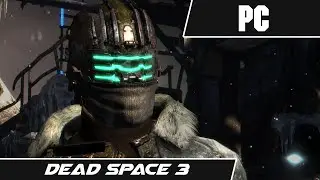 Dead Space 3 (2013) // First Level // PC Gameplay