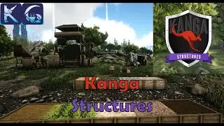 Kanga Structures Tutorial || Ark Survival Evolved Mods Showcase