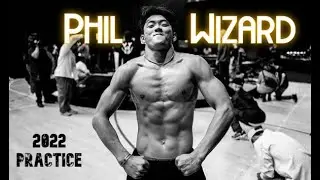 Bboy Phil Wizard ● PRACTICE || TRAILER 2022