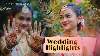 Wedding of Jupitora Boruah || Cinematic Highlights || Assamse Wedding || MD Creation