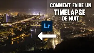 Comment faire un Timelapse de nuit