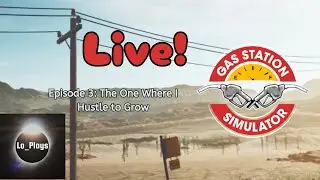 Gas Station Simulator Episode 3