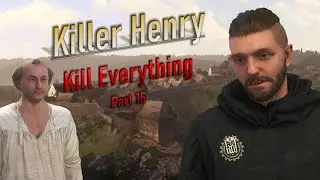 Kingdom Come Deliverance Kill everything Killer Henry Part 15 - No Heresy in Henry's Backyard