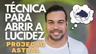 TÉCNICA PARA PROJEÇÃO ASTRAL, CONVERSANDO COM O SEU EU SUPERIOR, ABRA A LUCIDEZ.