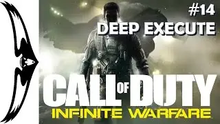 Call Of Duty Infinite Warfare Campaign Part 14 Deep Execute (No commentary) 1080p - 60fps