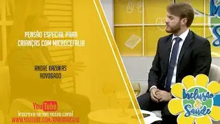 PENSÃO ESPECIAL PARA CRIANÇAS COM MICROCEFALIA - DECRETO DO GOVERNO FEDERAL