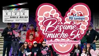 Video memoria de Carrera Bésame Mucho Tijuana 2024