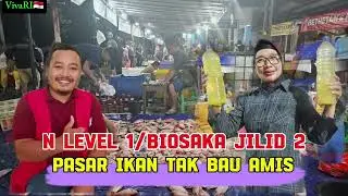 Gara Gara N LEVEL 1 /Biosaka Jilid 2, Pasar iKan Balekambang tak Bau Amis#hanikchannel #nlevel1