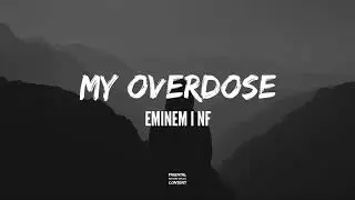 Eminem feat. NF - My Overdose | HUD$ON