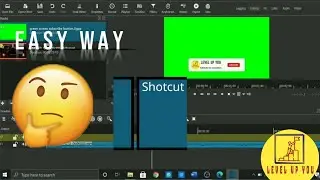 HOW TO EDIT GREEN SCREEN VIDEOS IN SHOTCUT// LEVEL UP YOU