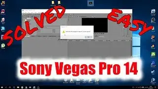 Sony Vegas Pro 14 error 