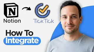 How to Integrate Notion into TickTick (Easy Step by Step Guide)