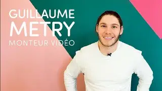 Guillaume Metry - Réalisateur et monteur vidéo