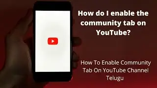 How do I enable the community tab on YouTube? How do you get a community tab on YouTube || Telugu