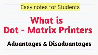 What is Dot- Matrix Printer|| Advantages ||Disadvantages||