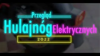 Jaka hulajnoga w 2022