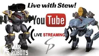 War Robots - Live with Stew! Come hang out!