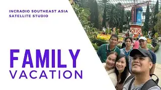 Family Vacation | INCRadio Southeast Asia | August 31, 2024