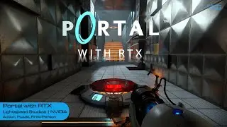 Portal with RTX (Gameplay - First 30 Minutes)