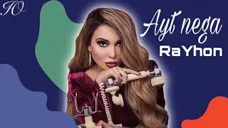 RaYhon - Ayt nega | Райхон - Айт нега