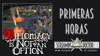 Diplomacy is Not an Option ➫ Primeras Horas!