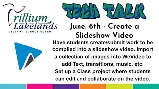 Tech Talk - ep.17 - WeVideo Slideshows
