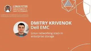 [RUS] Dmitry Krivenok (Dell EMC): Linux networking stack in enterprise storage / 