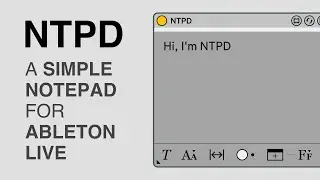 NTPD: A Simple Notepad for Ableton Live (2023 Update)