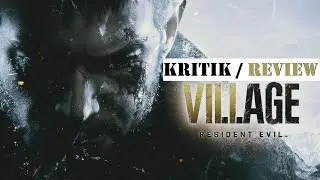 Zurück zum Gothic Horror / Resident Evil Village TEST / REVIEW