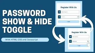 Password Show and Hide Tutorial | HTML CSS and Javascript