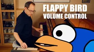 Chopin vs. the Flappy-Bird Volume Control