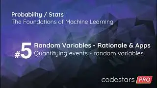Quantifying Event: Random Variables - Probability/Stats: The Foundations of Machine Learning