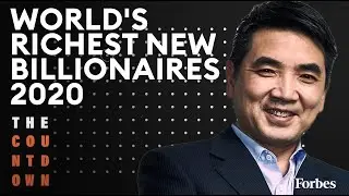 Eric Yuan, Mackenzie Bezos Among World’s Newest Billionaires | The Countdown | Forbes