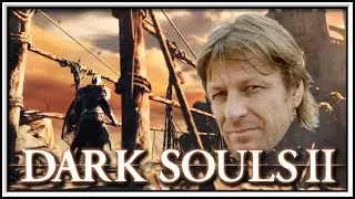 Dark Souls II - SEAN BEANS HEAD!