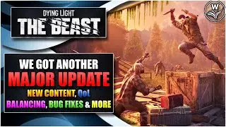 New Major Update, New Content, QoL, Balancing & More - Dying Light: The Beast News & Patch Notes
