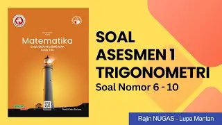 Asesmen 1 : Trigonometri (INTAN PARIWARA) 6-10  #fazanugas