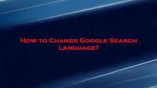 How to Change Google Search Language of Mozilla Firefox Web Browser