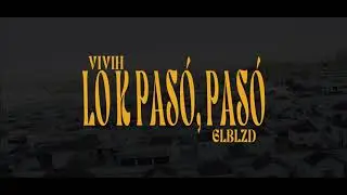 Vivih ft. Glblzd - LO K PASÓ, PASÓ (Video Oficial)