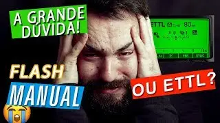 FLASH no TTL ou MANUAL? Qual USAR?? #78