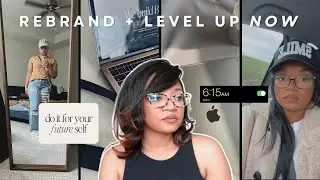 how to REBRAND & REINVENT YOURSELF and level up (not what you think)