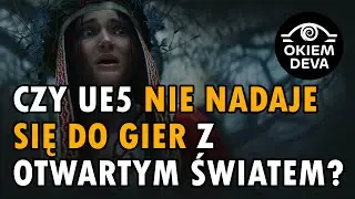 Czy UE5 nie nadaje się do gier z otwartym światem?