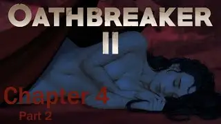 Oathbreaker Season 2 Chapter 4 Part 2
