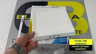 PAINEL 18W SOBREPOR PREMIER LED 6500K - QUADRADO