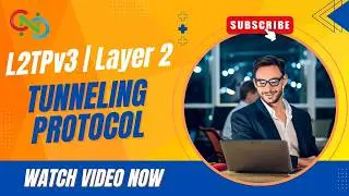 L2TPv3 | Layer 2 tunneling Protocol | CCIE | CNC | Core Networking Classes