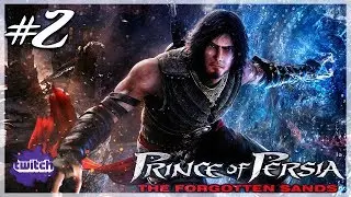 Prince of Persia: The Forgotten Sands. Запись стрима #2