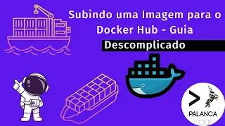 Tutorial Docker | Como Subir uma Imagem para o Docker Hub - Guia Passo a Passo