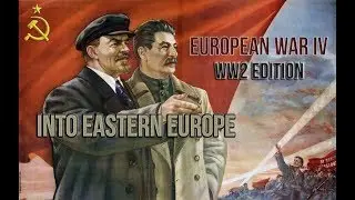 European War 4: WW2 Edition [Into Eastern Europe]