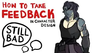 The Art of Taking Feedback in Character Design