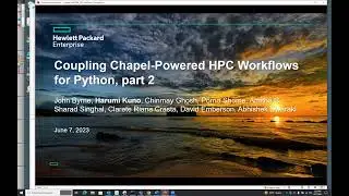 ChapelCon '24: Follow-Up on Chapel-Powered HPC Workflows for Python