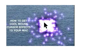HOW TO ADD COOL EFFECTS TO YOUR MAC MOUSE CURSOR